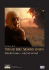Toward the Unknown Region: Malcolm Arnold - A Story of Survival