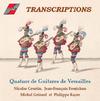 Guitar Quartet of Versailles: Transcriptions