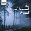 The Frostbound Wood: British Songs for countertenor