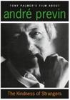 The Kindness of Strangers: A Tony Palmer Film about Andre Previn