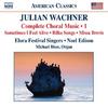 Wachner - Choral Music Vol.1