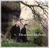 Schubert - Die Schone Mullerin