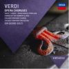 Verdi - Opera Choruses
