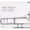 Trombone All Styles: Works for sackbut & trombone from 1600 to 2011