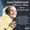 Joan Sutherland Collectors Album: Rare Broadcasts
