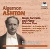 Algernon Ashton - Music for Cello and Piano Vol.1