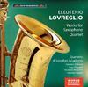 Eleuterio Lovreglio - Works for Saxophone Quartet