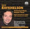Igor Raykhelson - Orchestral Music Vol.3
