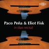 Paco Pena & Eliot Fisk: In duo recital