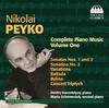 Nikolai Peyko - Complete Piano Music Vol.1