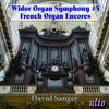 Widor - Organ Symphony No.5 / French Organ Encores