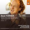 Beat Furrer - Works for Choir & Ensemble