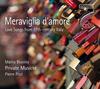 Meraviglia damore: Love Songs from 17th-century Italy