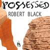 Robert Black - Possessed (CD + DVD)