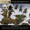 In Remembrance: Choral Music by Ireland, Holst, Parry, Elgar, Faure, Venables