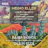 Eller - Violin Concerto, Fantasy, Symphonic Legend, Symphony no.2
