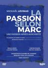 Levinas - The Passion According to Mark: A Passion after Auschwitz (DVD)