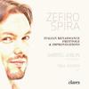 Zefiro spira: Italian Renaissance Frottole & Improvisations