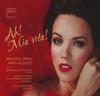 Ah, mia vita: Beautiful Opera Arias and Duets