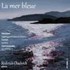 La Mer bleue: Piano Music by Messiaen, Gorton & Szymanowski