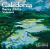 Barry Mills - Vol.8: Caledonia (Blu-ray Audio)