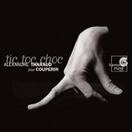 Couperin - Tic Toc Choc & other pieces | Harmonia Mundi HMC901956