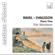 Ravel - Piano Trio / Chausson - Trio Op 3