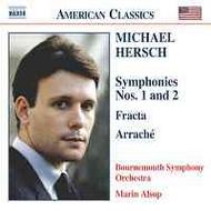 Hersch - Symphonies No. 1 and 2, Fracta, Arrach