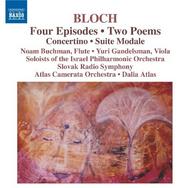 Bloch - Four Episodes, Two Poems, Concertino, Suite Modale | Naxos 8570259