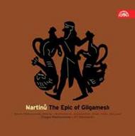 Martinu - The Epic of Gilgamesh (cantata for soloists, chorus and orchestra)       | Supraphon SU39182