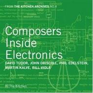 From the Kitchen Archives Vol 4 - Composers Inside Electronics | Orange Mountain Music OMM0046