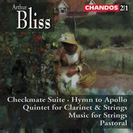Bliss - Checkmate Suite, Clarinet Quintet, Hymn to Apollo, etc | Chandos - 2-4-1 CHAN2411