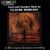 Debussy  Vocal and Chamber Music