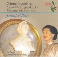 Mendelssohn - Complete Organ Works Volume 2