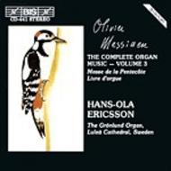 Messiaen  The Complete Organ Music, Volume 3