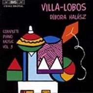 Villa-Lobos  Complete Piano Music  Volume 3