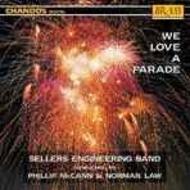We Love a Parade - Sellers Engineering Band | Chandos CHAN4527
