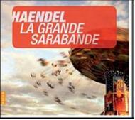 Handel - The Great Saraband and other great classical masterpieces | Naive V5106
