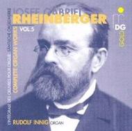 Rheinberger - Complete Organ Works Vol 5