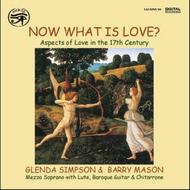 Now What is Love - Aspects of Love in the 17th Century