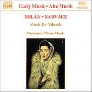 Miln, Narvaez - Music For Vihuela | Naxos 8553523