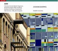 Anders Koppel - Double Concertos | Dacapo 8226055