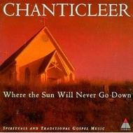 Chanticleer: Where the Sun Will Never Go Down