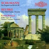 Reubke / Schumann - Works for Organ