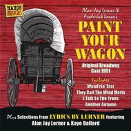 Lerner / Loewe - Paint Your Wagon | Naxos - Nostalgia 8120877
