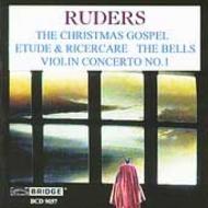 Poul Ruders - The Christmas Gospel, etc | Bridge BCD9057