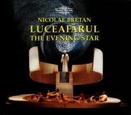 Nicolae Bretan - Luceafarul (The Evening Star)