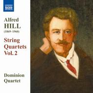 Hill - String Quartets Vol. 2