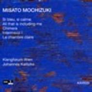 Misato Mochizuki - La chambre claire, Chimera, etc | Kairos KAI0012402
