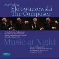 Music at Night: Stanislaw Skrowaczewski, The Composer